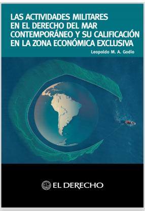 Las actividades militares en el derecho del mar contemporneo y su calificacin en la Zona Econmica Exclusiva